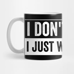 I Dont Know I Just Work Here Funny Coworker Office Humor Mug